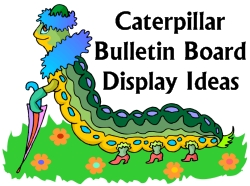 Caterpillar Bulletin Board Displays Ideas and Examples