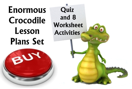 Enormous Crocodile Quiz, Worksheets, Puzzles, and Lesson Plans