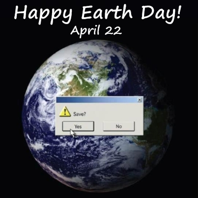 Happy Earth Day April 22 Save the Earth Button