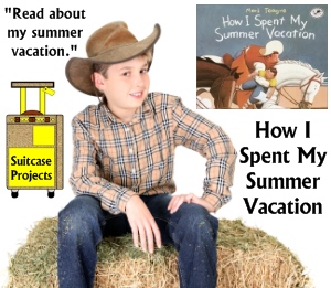 How I Spent My Summer Vacation Mark Teague Fun Lesson Plans and Ideas for Projects
