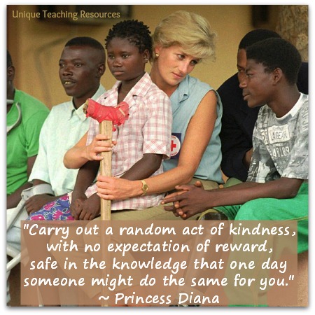Princess Diana Quote - Carry out random acts of kindness.