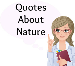 Over 40 Environmental Quotes About Nature and the Environment