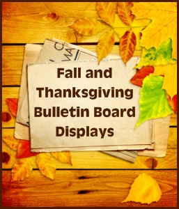 Fall and Thanksgiving Bulletin Board Displays For Elementary School Classrooms