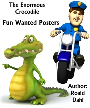 The Enormous Crocodile Fun Wanted Book Report Posters and Projects