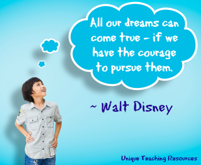 Walt Disney Quote For Children - All our dreams can come true - if we have the courage to pursue them.