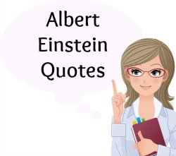 On this page, you will find more than 50 Albert Einstein Quotes.