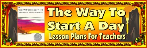 Byrd Baylor The Way to Start a Day Lesson Plans for Elementary School Teachers
