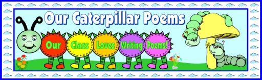 Caterpillar Poems Bulletin Board Display Banner Ideas and Examples