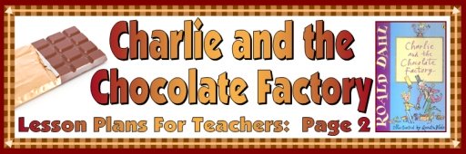 Charlie and the Chocolate Factory Lesson Plans for school Teachers Roald Dahl