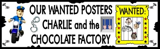 Wanted Poster for Charlie and the Chocolate Factory by Roald Dahl