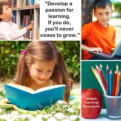 Develop a passion for learning. If you do, you'll never cease to grow.