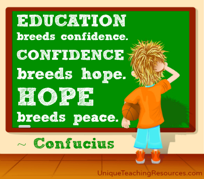 Confucius quote - Education breeds confidence. Confidence breeds hope. Hope breeds peace.