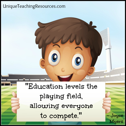Quote - Education levels the playing field.