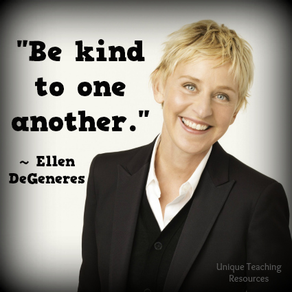 Ellen DeGeneres Quote - Be kind to one another.