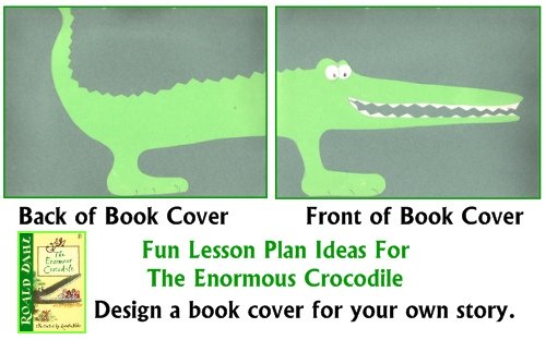 Enormous Crocodile Fun Art Project for Roald Dahl Lesson Plans Create a Book Cover