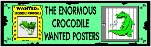 Wanted Poster for Enormous Crocodile by Roald Dahl