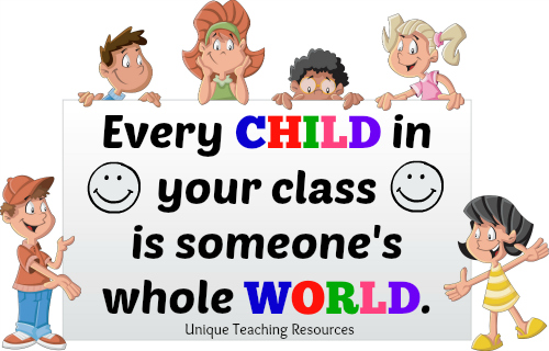 Quote About Children - Every child in your class is someone else's whole world.