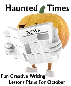 Halloween Newspaper Creative Writing Lesson Plans for October