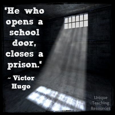 Victor Hugo Quote About Education - He who opens a school door, closes a prison.