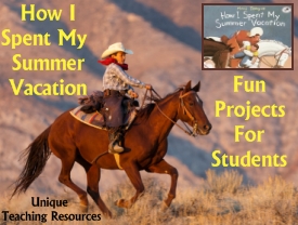 How I Spent My Summer Vacation Fun Project Ideas, Templates, and Worksheets Mark Teague