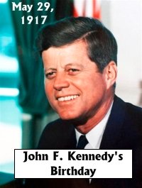 John F Kennedy Birthday May 29, 1917 Creative Writing Prompt