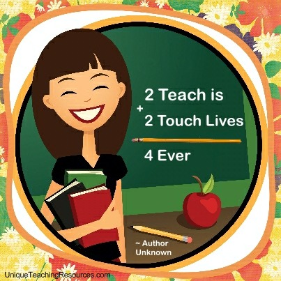 2 Teach Is 2 Touch Lives 4 Ever