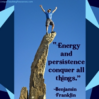 Benjamin Franklin Motivational Quote - Energy and persistence conquer all things.