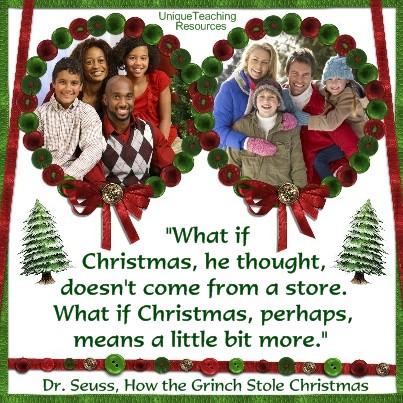Dr Seuss Quotes How the Grinch Stole Christmas - What if Christmas, he thought, doesn't come from a store. What if Christmas, perhaps, means a little bit more.