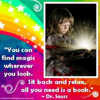 Dr Seuss Reading Quote - You can find magic wherever you look. Sit back and relax, all you need is a book.