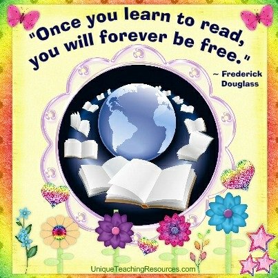 Quotes About Reading - Once you learn to read, you will forever be free. Frederick Douglass