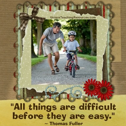Quotes About Learning - All things are difficult before they are easy. Thomas Fuller