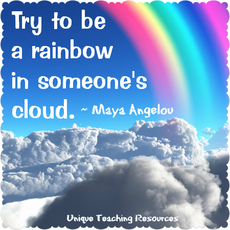 Maya Angelou Rainbow in Someone's Cloud Inspirational Quote