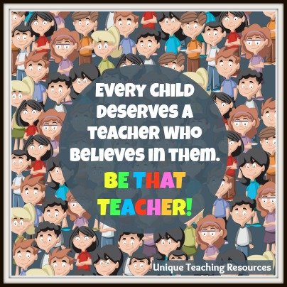 Quote About Students - Every child deserves a teacher that believes in them.