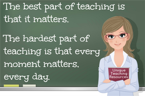 Quote about the best and hardest thing about being a teacher.