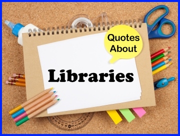 Quotes About Libraries