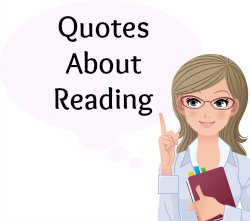 On this page, you will find more than 70 quotes about reading for children.