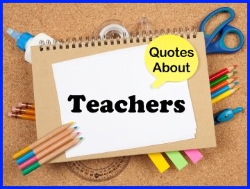 Famous Quotes About Teachers