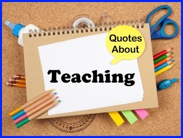 Quotes About Teaching