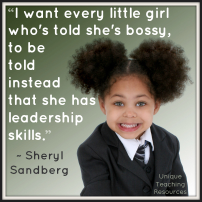 Sheryl Sandberg leadership skills quote about little girls being told they are bossy.