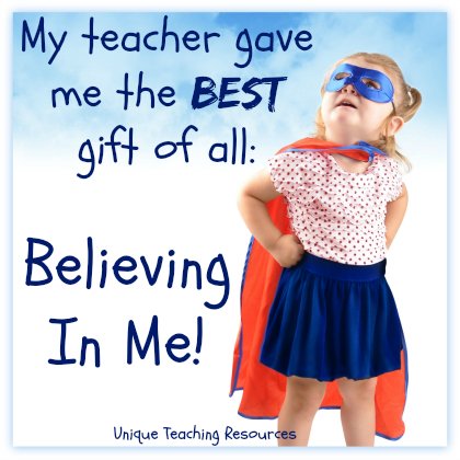 Teacher Appreciation Best Gift of All Believing in Me Quote