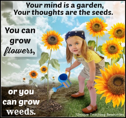 Quote About Learning - Your mind is a garden. Your thoughts are the seeds.