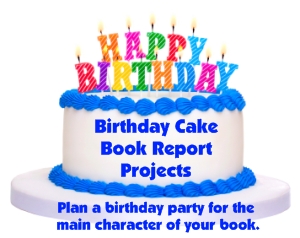 Birthday Cake Main Character Book Report Projects