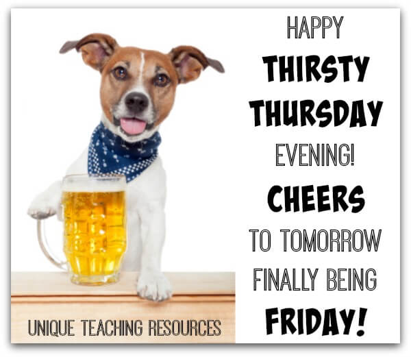 Happy Thirsty Thursday Evening!  Cheers to tomorrow finally being Friday!