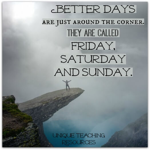 Quote About Thursday:  Better days are just around the corner.  They are called Friday, Saturday and Sunday.