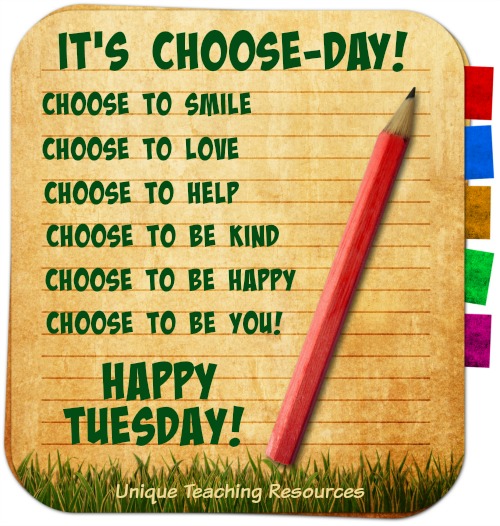 Positive and Inspirational Tuesday Choose-Day Quote