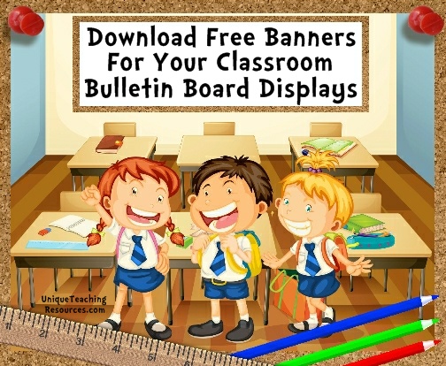 Download free classroom bulletin board display banners on Unique Teaching Resources
