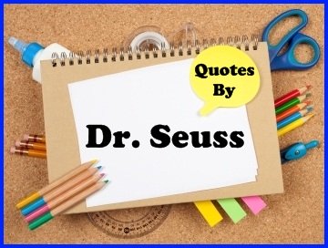 Famous Dr Seuss Quotes