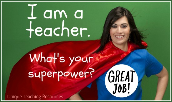 I am a teacher.  What's Your Superpower?  Teacher Cape