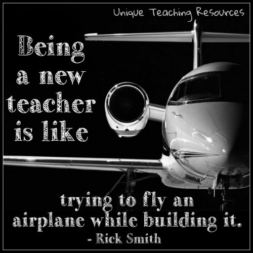 Being a new teacher is like trying to fly an airplane while building it. Rick Smith