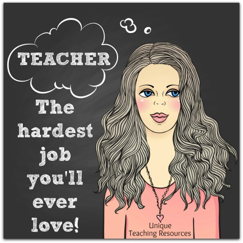 Teacher:  The hardest job you'll ever love.